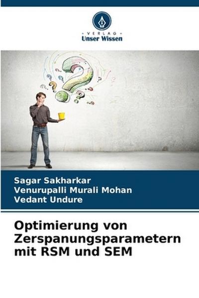 Optimierung von Zerspanungsparametern mit RSM und SEM