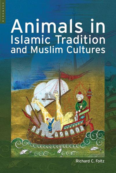 Animals in Islamic Tradition and Muslim Cultures