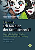 Dennis: Ich bin hier der Schulschreck!