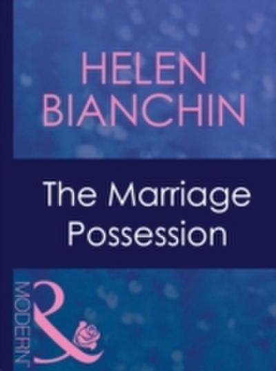 Marriage Possession (Mills & Boon Modern) (Wedlocked!, Book 64)