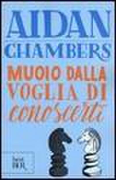 Muoio dalla voglia di conoscerti