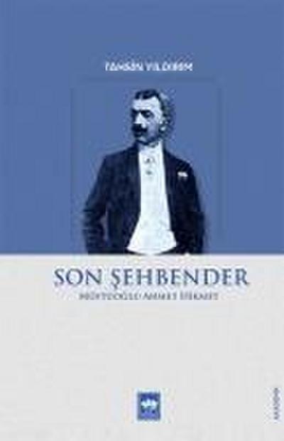 Son Sehbender - Müftüoglu Ahmet Hikmet