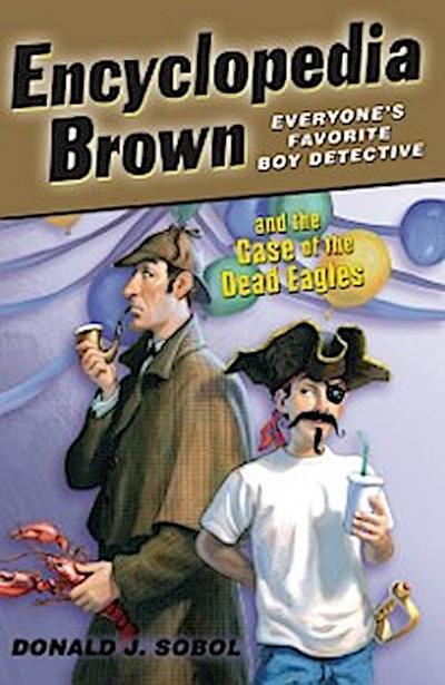 Encyclopedia Brown and the Case of the Dead Eagles