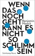 Wenn das noch geht, kann es nicht so schlimm sein