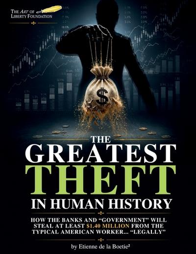 The Greatest Theft in Human History
