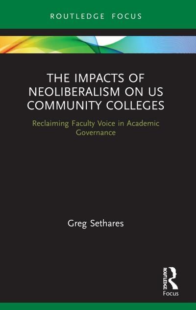 The Impacts of Neoliberalism on US Community Colleges