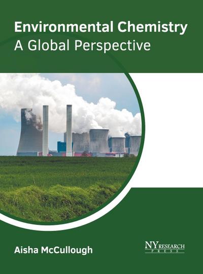 Environmental Chemistry: A Global Perspective