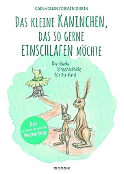 Das kleine Kaninchen, das so gerne einschlafen möchte