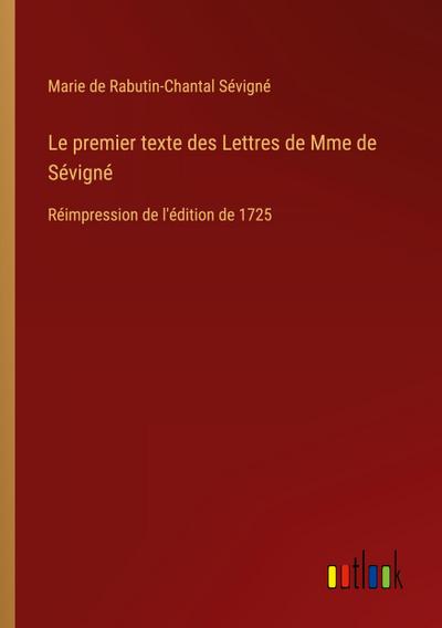 Le premier texte des Lettres de Mme de Sévigné