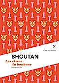 Bhoutan : Les cimes du bonheur