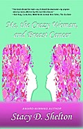 Me, the Crazy Woman, and Breast Cancer