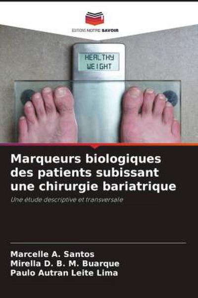 Marqueurs biologiques des patients subissant une chirurgie bariatrique