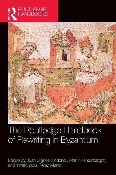 The Routledge Handbook of Rewriting in Byzantium