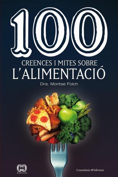 100 creences i mites sobre l’alimentació