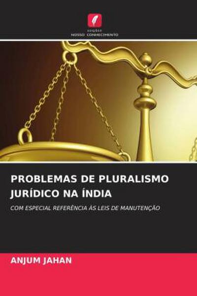 PROBLEMAS DE PLURALISMO JURÍDICO NA ÍNDIA