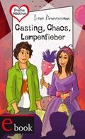 Freche Mädchen - freche Bücher!: Casting, Chaos, L