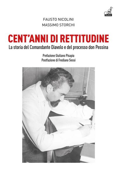 Cent’anni di rettitudine. La storia del Comandante Diavolo e del processo don Pessina