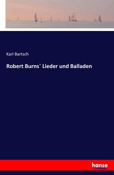 Robert Burns` Lieder und Balladen