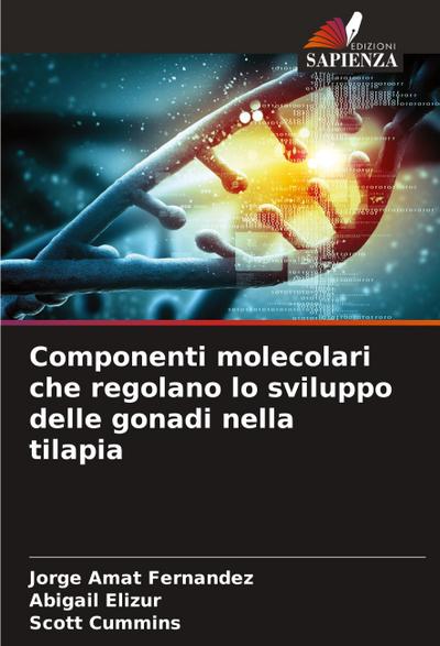 Componenti molecolari che regolano lo sviluppo delle gonadi nella tilapia