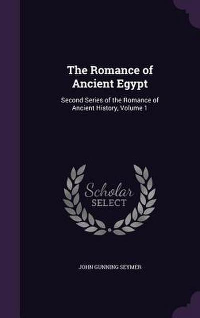 The Romance of Ancient Egypt