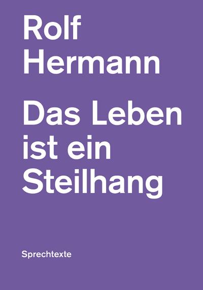 Das Leben ist ein Steilhang: Sprechtexte (edition spoken script pocket)