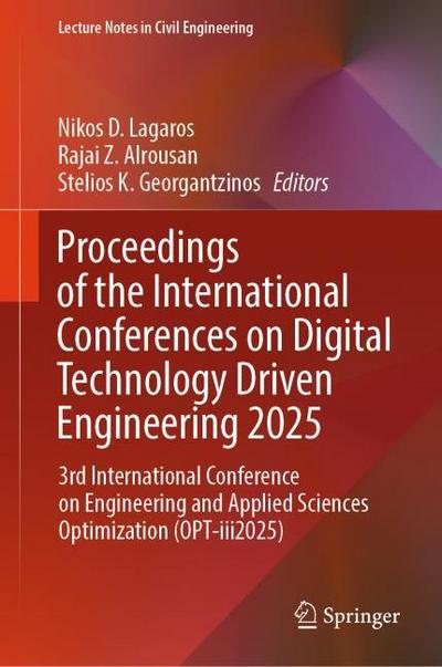 Proceedings of the International Conferences on Digital Technology Driven Engineering 2025