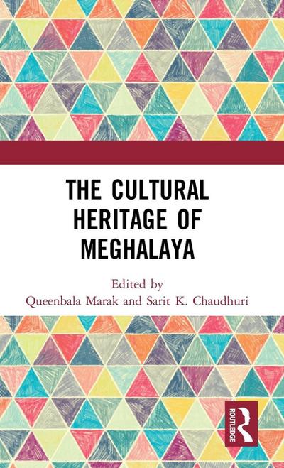 The Cultural Heritage of Meghalaya