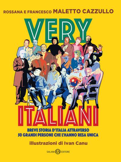 Very italiani. Breve storia d’Italia attraverso 50 grandi persone che l’hanno resa unica