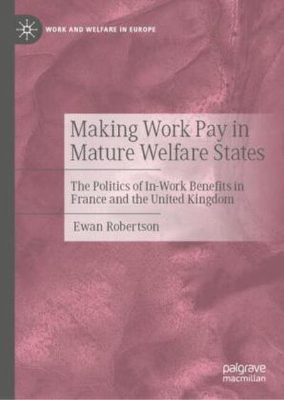 Making Work Pay in Mature Welfare States