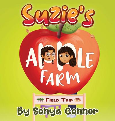 Suzie’s Apple Farm Field Trip