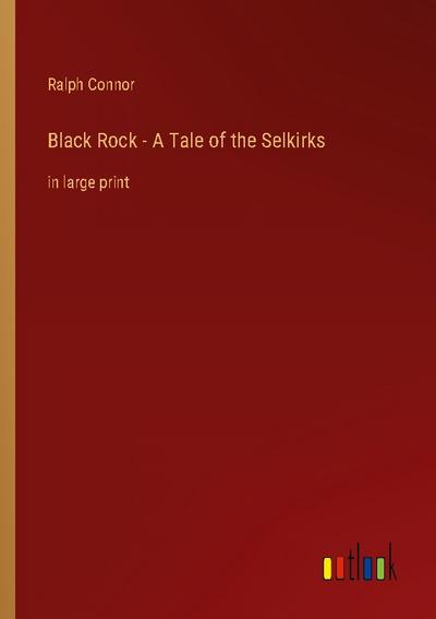Black Rock - A Tale of the Selkirks