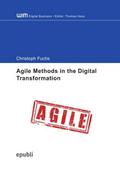 Agile Methods in the Digital Transformation - Exploration of the Organizational Processes of an Agile Transformation