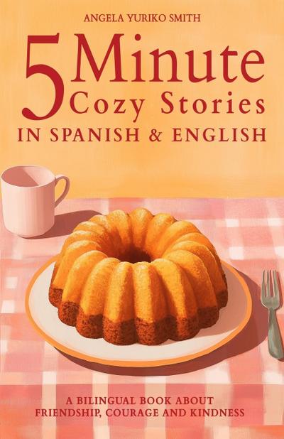 5 Minute Cozy Stories in Spanish and English for Kids