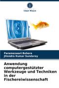 Anwendung computergestützter Werkzeuge und Technik