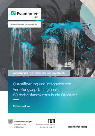 Quantifizierung und Integration von Verteilungsaspekten globaler Wertschöpfungsketten in die Ökobilanz.