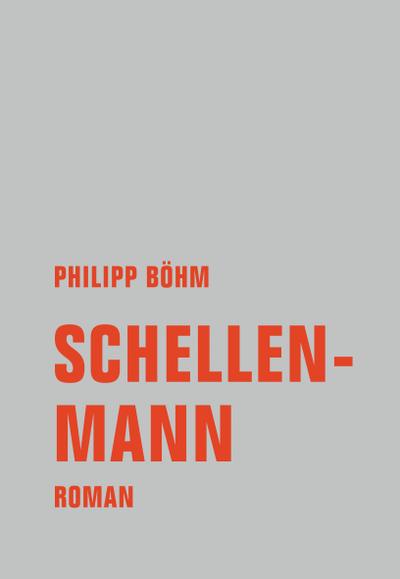 Schellenmann: Roman