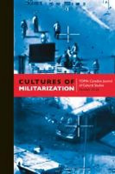 Cultures of Militarization