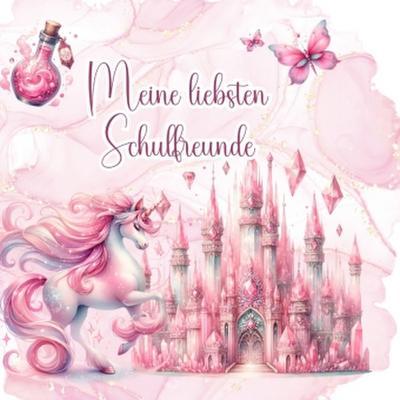 Meine liebsten Schulfreunde - Ein Ausfüllbuch für Kinder