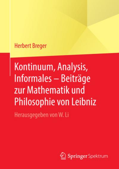 Kontinuum, Analysis, Informales - Beiträge zur Mathematik und Philosophie von Leibniz