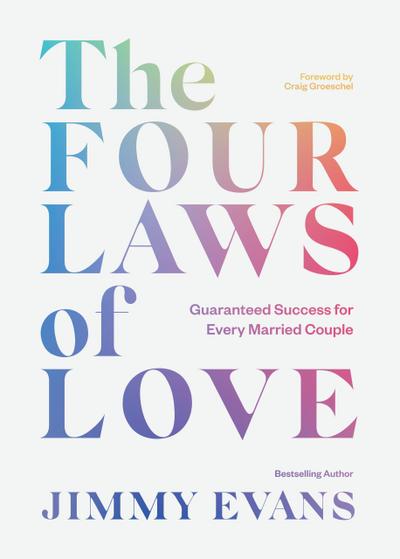 The Four Laws of Love: Guaranteed Success For Every Married Couple