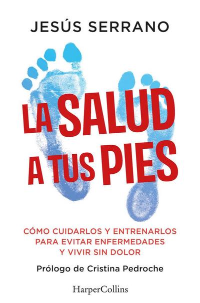 La Salud a Tus Pies (Health at Your Feet - Spanish Edition)