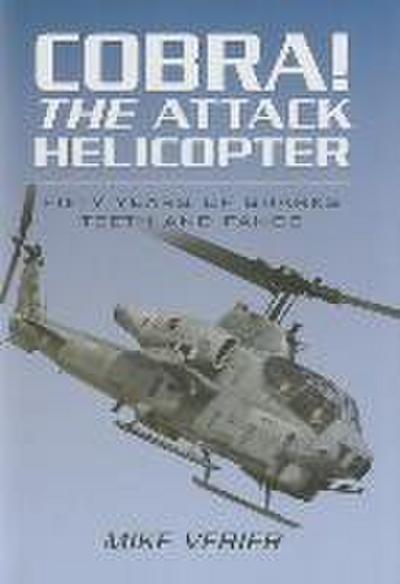 Cobra! the Attack Helicopter: Fifty Years of Sharks Teeth and Fangs