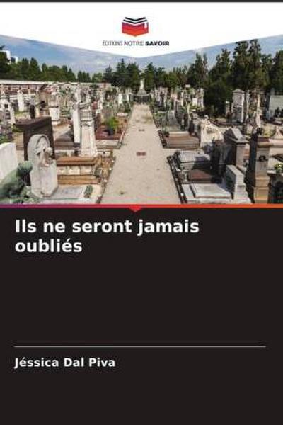 Ils ne seront jamais oubliés