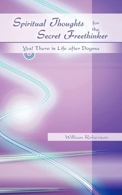Spiritual Thoughts for the Secret Freethinker