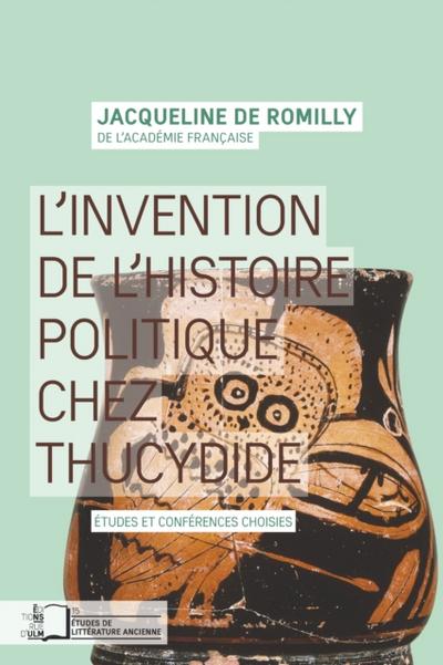 L’’invention de l’’histoire politique chez Thucydide