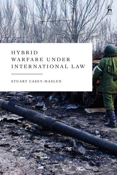 Hybrid Warfare Under International Law