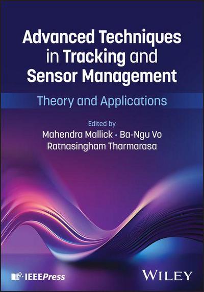 Advanced Techniques in Tracking and Sensor Management