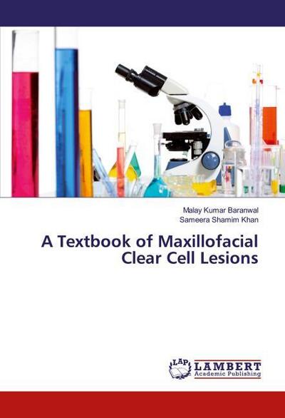 A Textbook of Maxillofacial Clear Cell Lesions