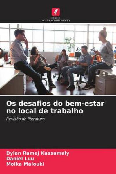 Os desafios do bem-estar no local de trabalho
