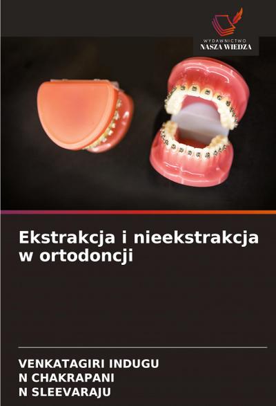 Ekstrakcja i nieekstrakcja w ortodoncji
